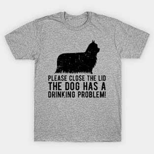 please close the lid the dog has a drinking problem! T-Shirt